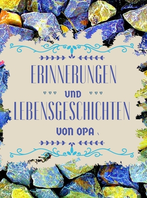 Erinnerungen und Lebensgeschichten von Opa By Pick Me Read Me Press Cover Image