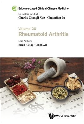 Evidence-Based Clinical Chinese Medicine - Volume 26: Rheumatoid Arthritis Cover Image