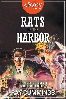 Rats of the Harbor: The Complete Cases of Dirk and Baker (Argosy Library #100)