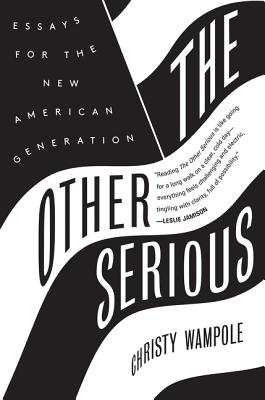 The Other Serious: Essays for the New American Generation Cover Image