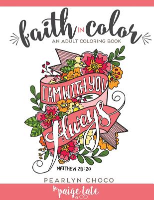 Faith in Color: An Adult Coloring Book By Paige Tate, Pearlyn Choco Cover Image