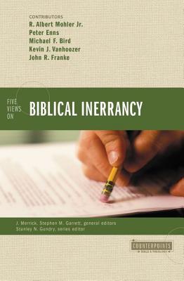Five Views on Biblical Inerrancy (Counterpoints: Bible and Theology) By R. Albert Mohler Jr, Peter E. Enns, Michael F. Bird Cover Image