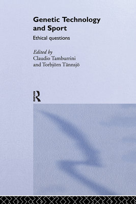Genetic Technology and Sport: Ethical Questions (Ethics and Sport) Cover Image