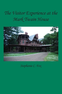 The Visitor Experience at the Mark Twain House Cover Image