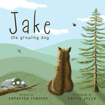 Jake the Growling Dog: A Children's Book about the Power of Kindness, Celebrating Diversity, and Friendship Cover Image