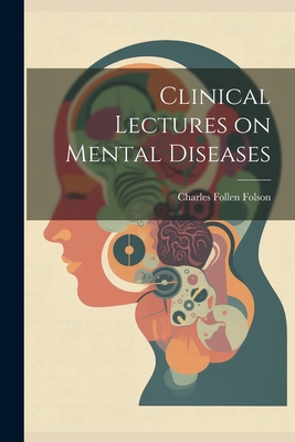 Clinical Lectures on Mental Diseases Cover Image