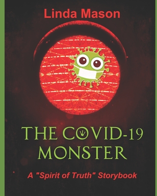 The COVID-19 MONSTER: A 