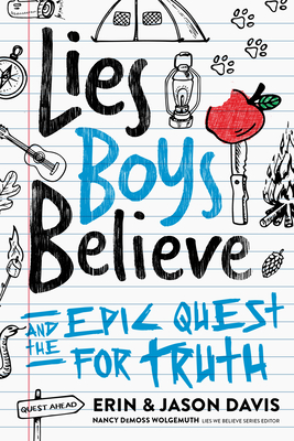Lies Boys Believe: And the Epic Quest for Truth Cover Image