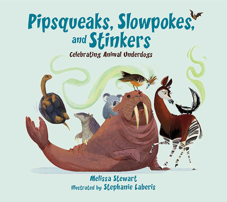 Cover for Pipsqueaks, Slowpokes, and Stinkers