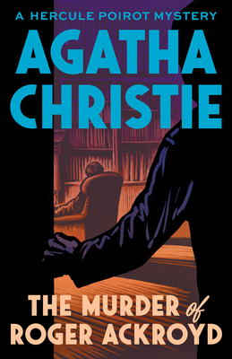 The Murder of Roger Ackroyd (Hercule Poirot #3) By Agatha Christie Cover Image