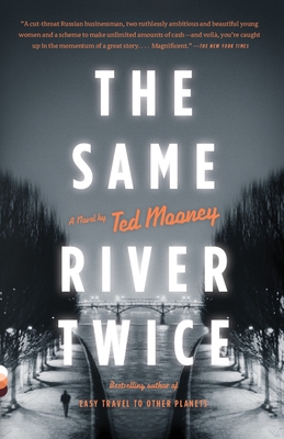 The Same River Twice (Vintage Contemporaries) By Ted Mooney Cover Image