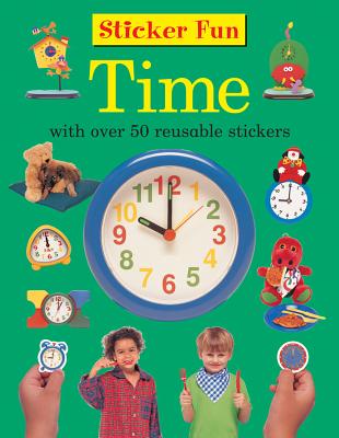 Sticker Fun: Time: With Over 50 Reusable Stickers By Anness Publishing Cover Image