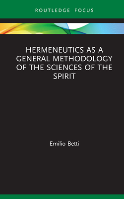 Hermeneutics as a General Methodology of the Sciences of the Spirit (Law and Politics) Cover Image