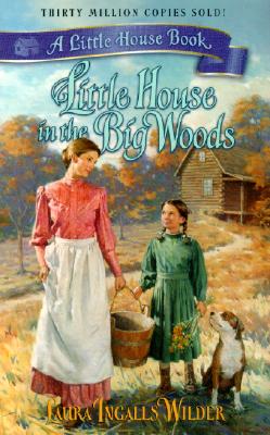 Little House in the Big Woods Cover Image