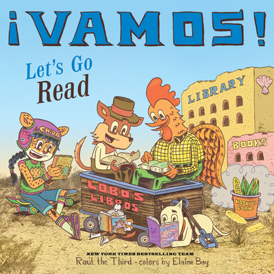 ¡Vamos! Let's Go Read (World of ¡Vamos!) By III Raúl the Third, III Raúl the Third (Illustrator) Cover Image