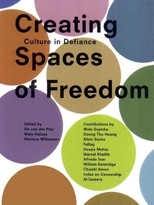 Creating Spaces of Freedom: Culture in Defiance By Marlous Willemsen, Malu Halasa (Contribution by) Cover Image