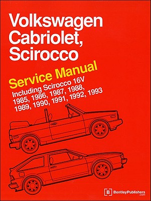 Volkswagen Cabriolet, Scirocco Service Manual: 1985, 1986, 1987