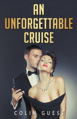 An Unforgettable Cruise By Colin Guest Cover Image