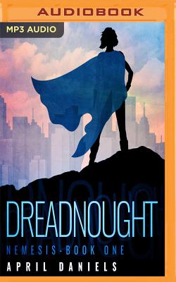 Dreadnought (Nemesis #1) By April Daniels, Natasha Soudek (Read by) Cover Image