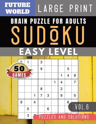 sudoku easy large print future world activity book 50 easy sudoku puzzles and solutions for beginners large print sudoku puzzles book large large print paperback best of books