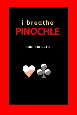 I breathe Pinochle: pinochle board, pinochle sheets card book Cover Image