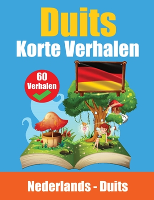 Korte Verhalen in het Duits Nederlands en het Duits naast elkaar: Leer de Duitse taal door Korte Verhalen Geschikt voor Kinderen Cover Image