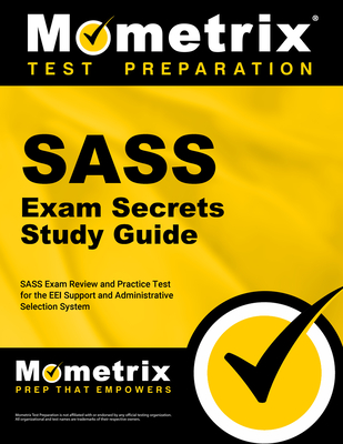Sass Exam Secrets Study Guide: Sass Exam Review and Practice Test for the Eei Support and Administrative Selection System Cover Image