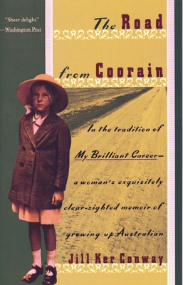 The Road from Coorain: A Woman's Exquisitely Clear-Sighted Memoir of Growing Up Australian (Vintage Departures)