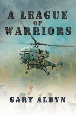 A League of Warriors By Gary Albyn Cover Image