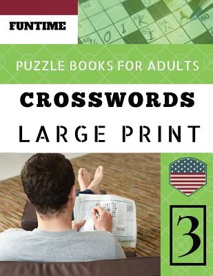Crossword puzzle books for adults large print: Funtime Crossword Puzzle Book for Adults: 50 Large-Print Easy Puzzles (Telegraph Daily Mail Quick Crossword Puzzle #3)