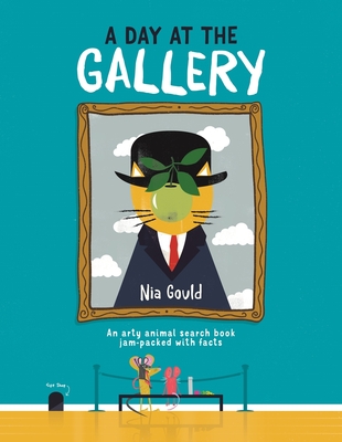A Day at the Gallery: An Arty Animal Search Book Jam-packed with Facts Cover Image