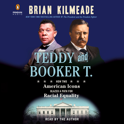 Teddy and Booker T.: How Two American Icons Blazed a Path for Racial Equality Cover Image
