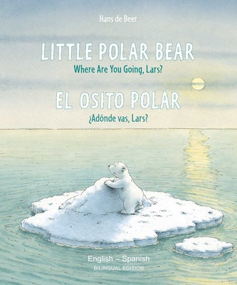 Little Polar Bear/Bi:libri - Eng/Spanish PB