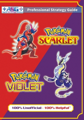 Pokémon Scarlet and Violet Strategy Guide Book (Full Color): 100% Unofficial - 100% Helpful Walkthrough Cover Image