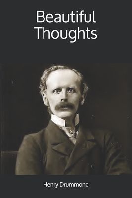 Beautiful Thoughts By Henry Drummond Cover Image