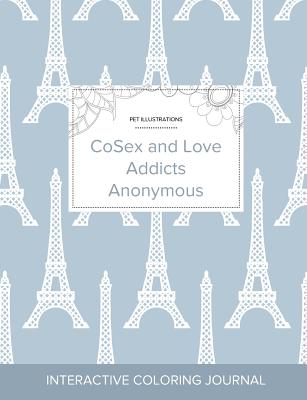 Adult Coloring Journal: Cosex and Love Addicts Anonymous (Pet Illustrations, Eiffel Tower) Cover Image