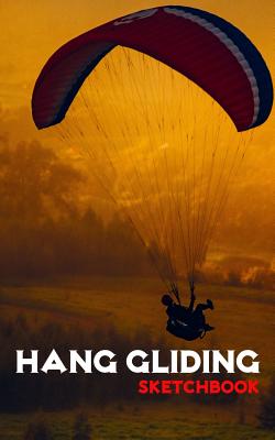 Hang Gliding Sketchbook By Hardy Winchester Cover Image