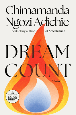 Dream Count: A Novel By Chimamanda Ngozi Adichie Cover Image