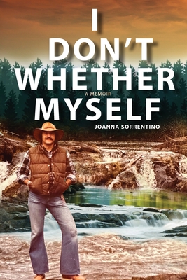 I Don't Whether Myself By Joanna Sorrentino Cover Image