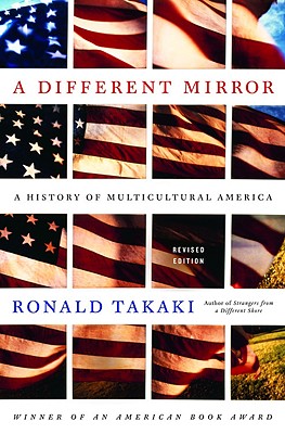 A Different Mirror: A History of Multicultural America By Ronald Takaki Cover Image