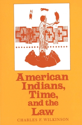 American Indians, Time, and the Law: Native Societies in a Modern Constitutional Democracy Cover Image