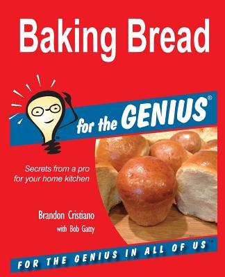 Baking Bread for the GENIUS By Brandon Cristiano, Bob Gatty Cover Image