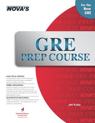 GRE Prep Course [With CDROM] (Nova's GRE Prep Course) By Jeff Kolby Cover Image