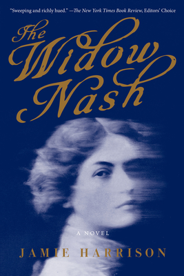 The Widow Nash: A Novel By Jamie Harrison Cover Image