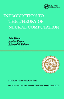 Introduction to the Theory of Neural Computation (Santa Fe Institute Studies in the Sciences of Complexity #1) Cover Image
