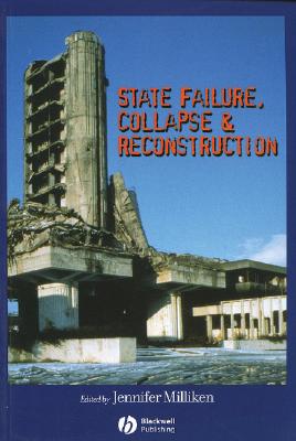 State Failure, Collapse & Reconstruction (Development and Change Special Issues)