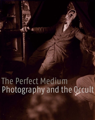 The Perfect Medium: Photography and the Occult Cover Image