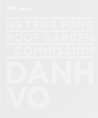 Ng Teng Fong Roof Garden Commission: Danh Vo Cover Image