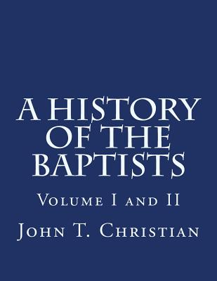 A History of the Baptists Volumes I and II Cover Image
