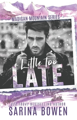 A Little Too Late By Sarina Bowen Cover Image